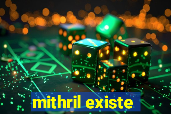 mithril existe